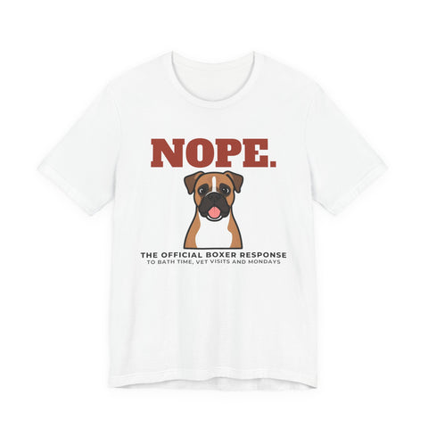 Nope. Funny Boxer Tee | Boxer Lover Gift