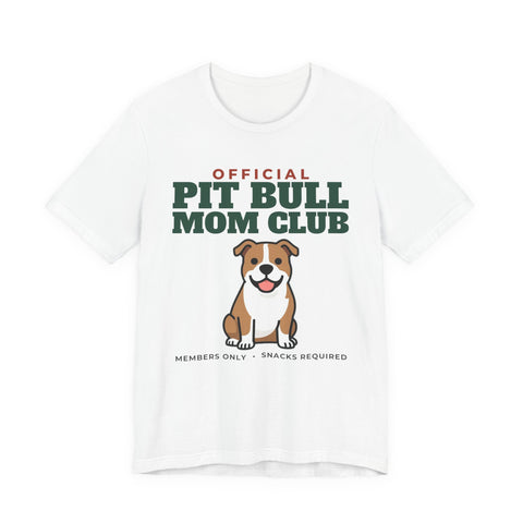 Official Pit Bull Mom Club Tee | Pit Bull Mom Gift