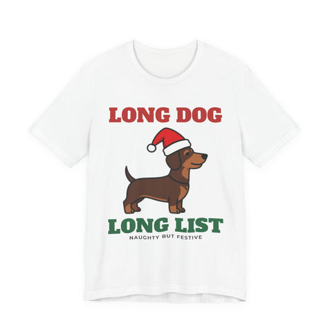 Long Dog, Long List Dachshund Christmas Tee | Dachshund Gift