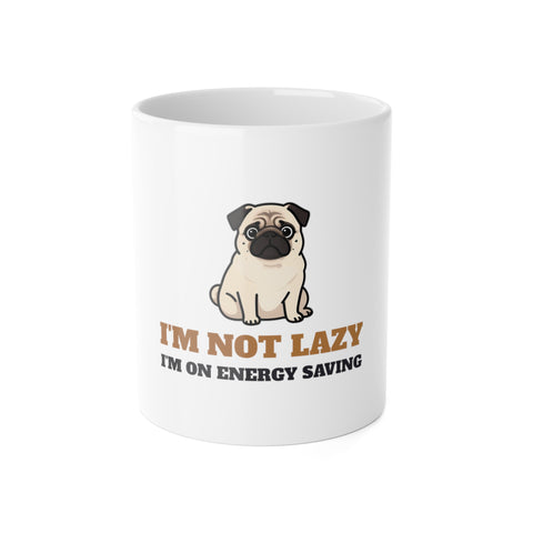 I'm Not Lazy I'm on Energy Saving Mode pug mug - front view, pug gift by Pastime Goods