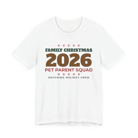 Family Christmas 2026 Pet Parent Squad Tee - original t-shirt design by Pastime Goods