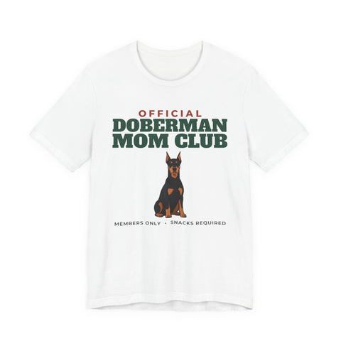 Official Doberman Mom Club Tee | Doberman Mom Gift
