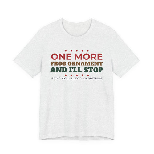 One More Frog Ornament Christmas Tee