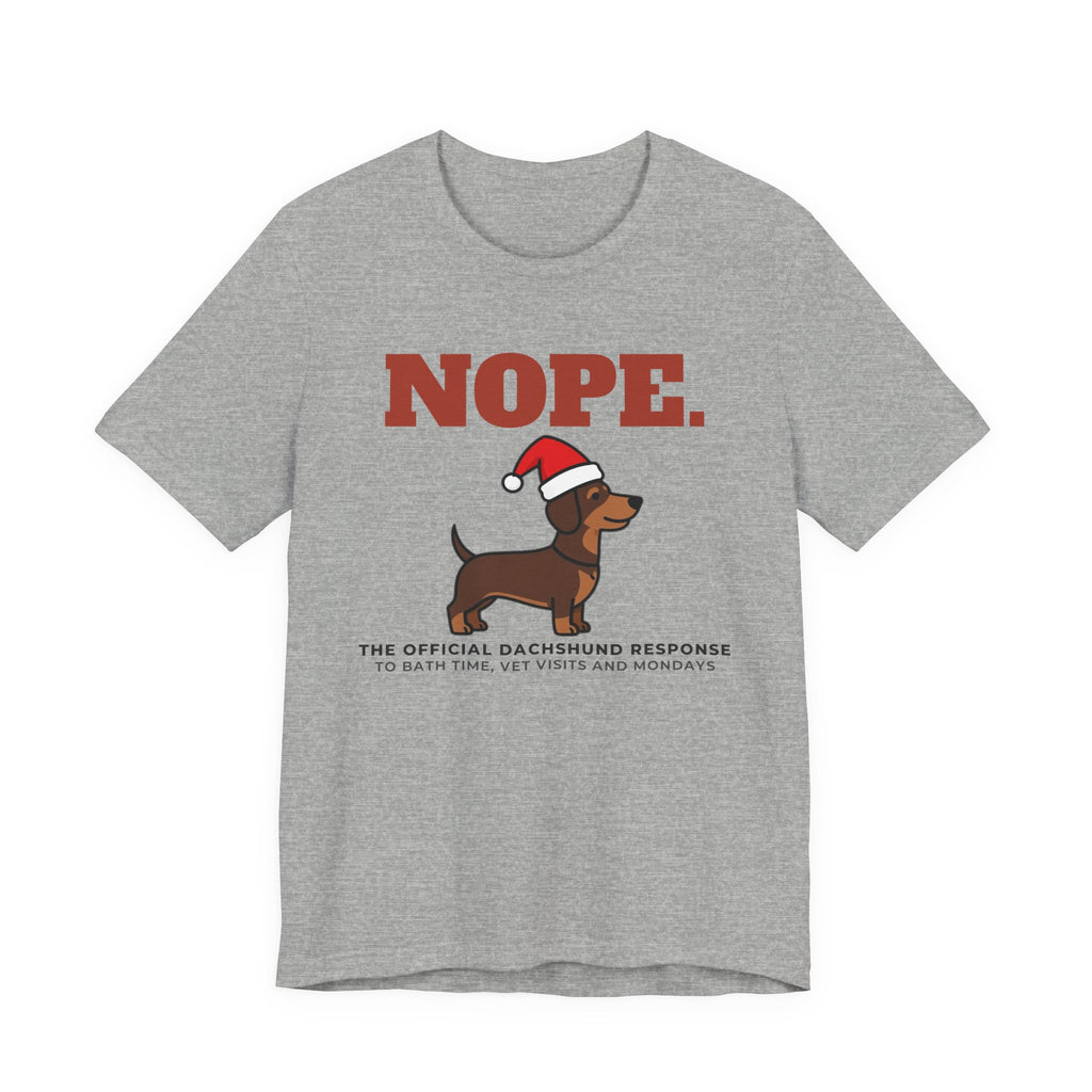 Nope. Funny Dachshund Tee | Dachshund Lover Gift