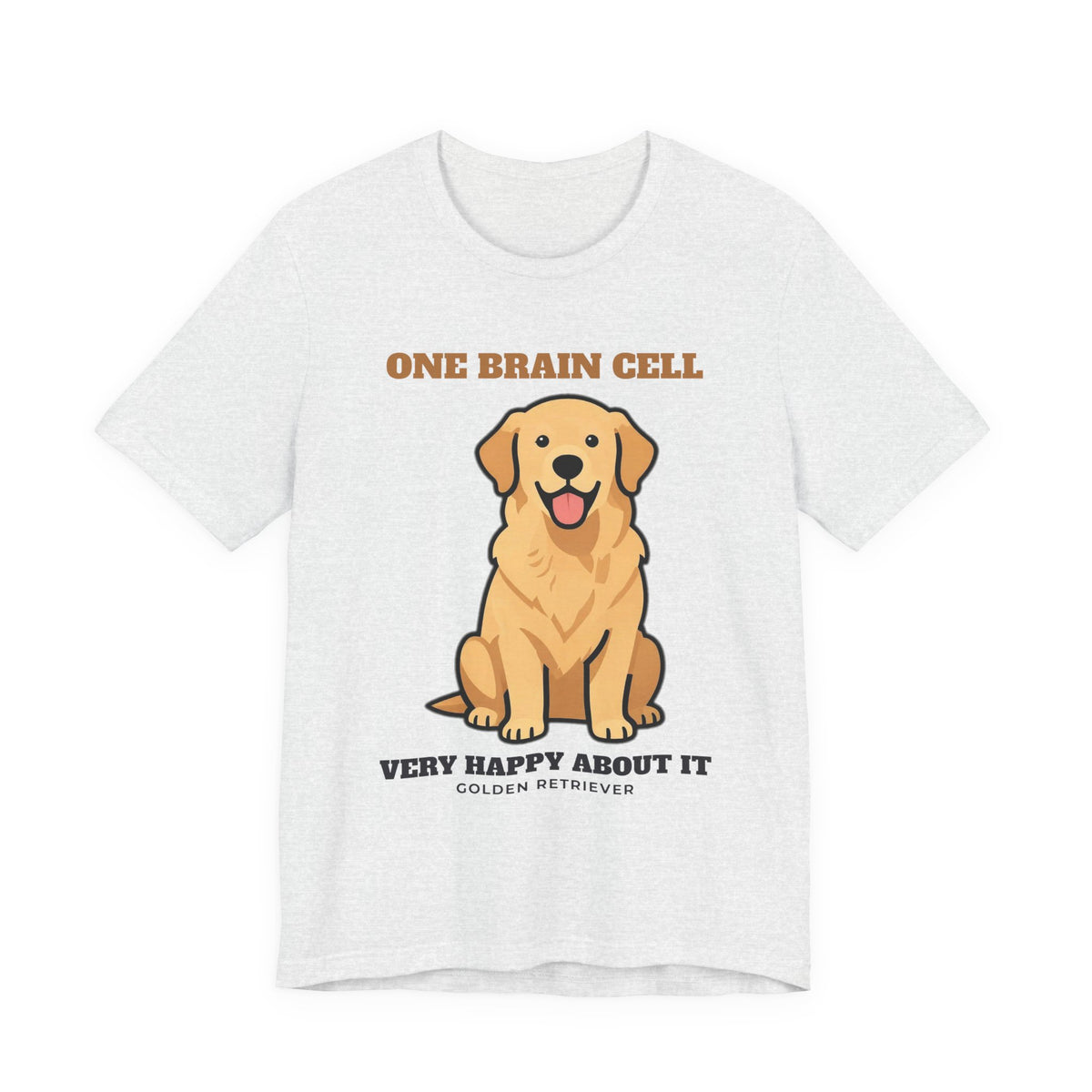 One Brain Cell, Very Happy About It Golden Retriever Tee | Golden Retriever Gift