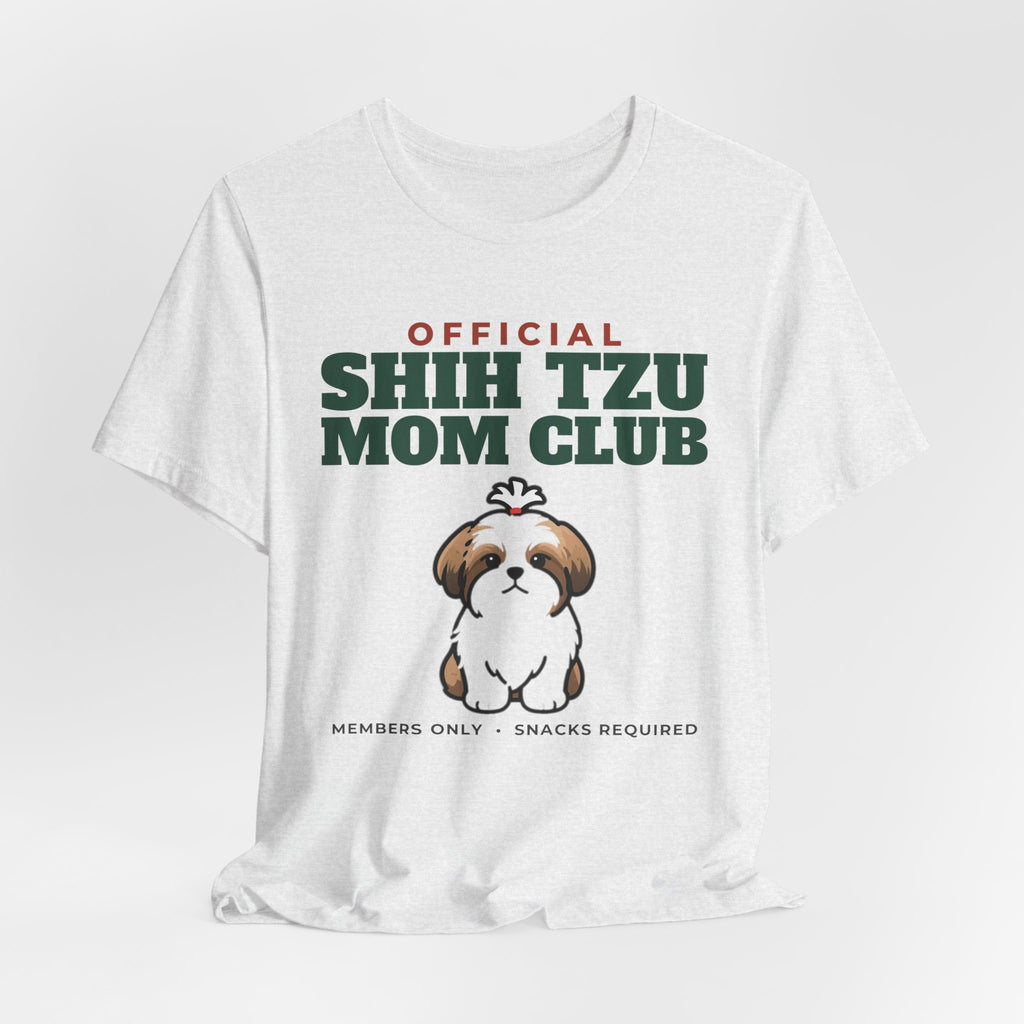 Official Shih Tzu Mom Club Tee | Shih Tzu Mom Gift
