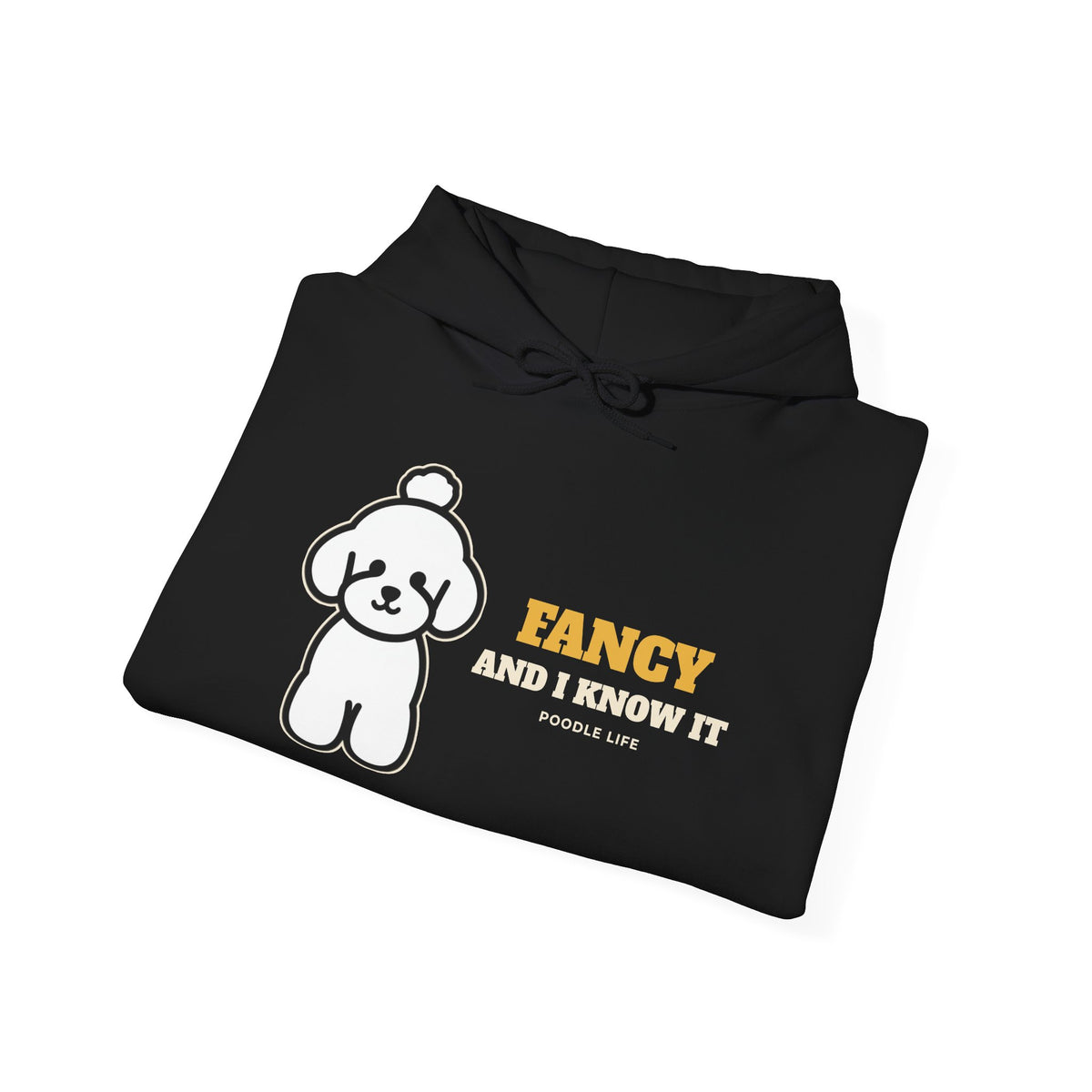 Fancy and I Know It poodle hoodie, funny poodle gift