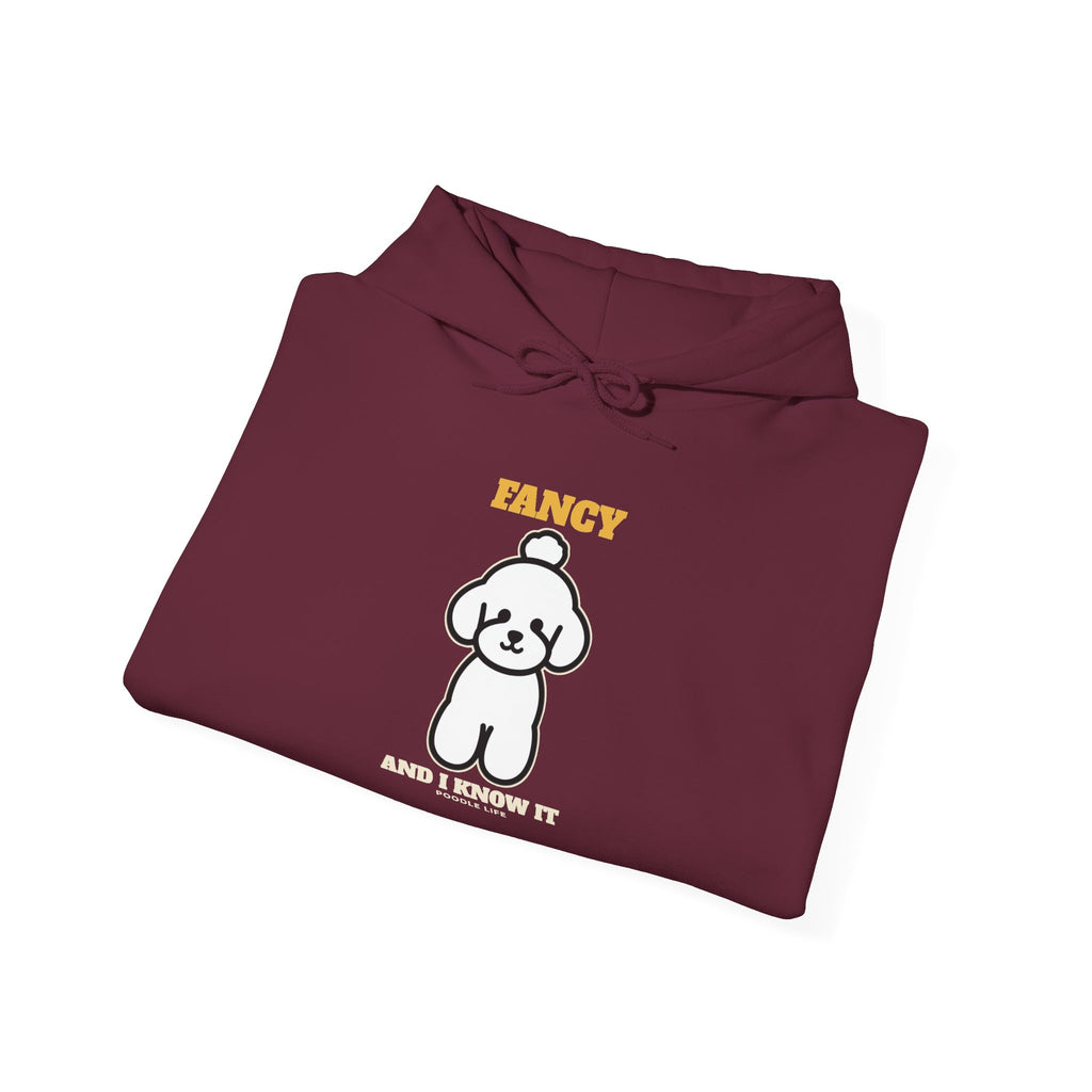 Fancy and I Know It Poodle Hoodie | Poodle Gift