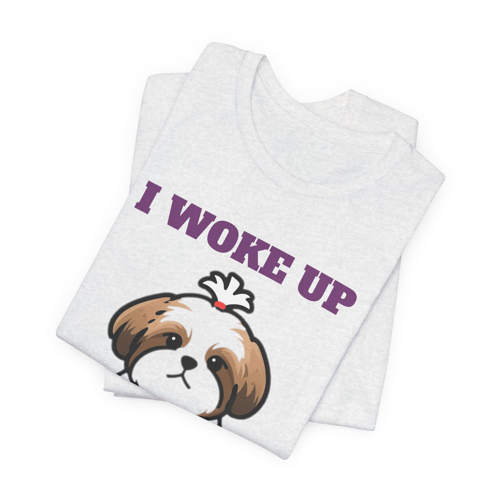 I Woke Up Like This (Fluffy) Shih Tzu Tee | Shih Tzu Gift