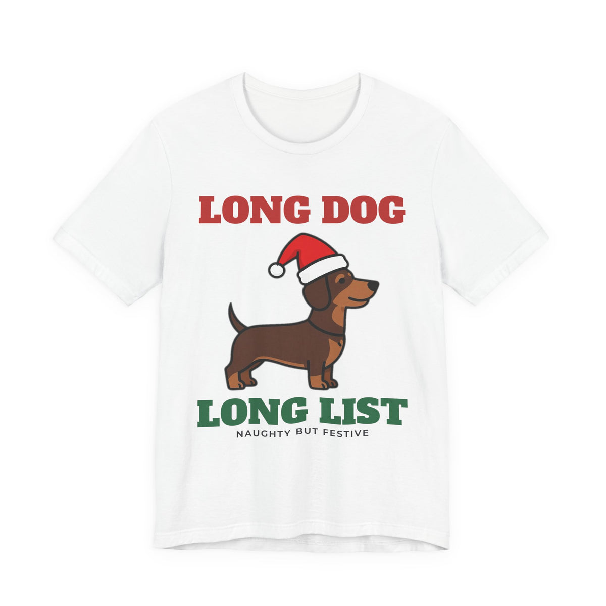 Long Dog, Long List Dachshund Christmas Tee | Dachshund Gift