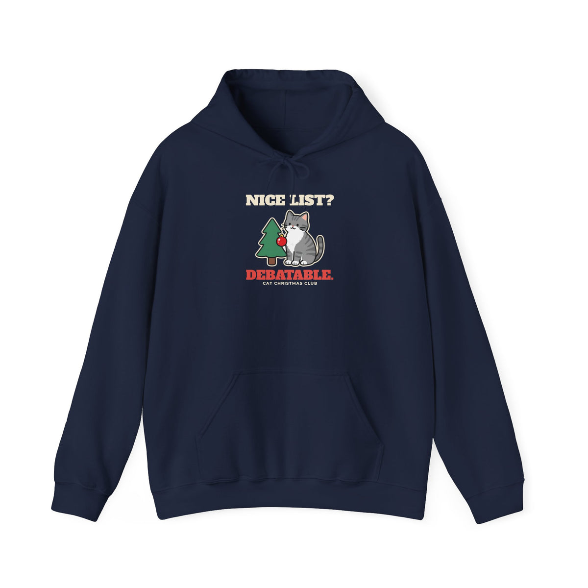 Nice List? Debatable Cat Christmas Hoodie