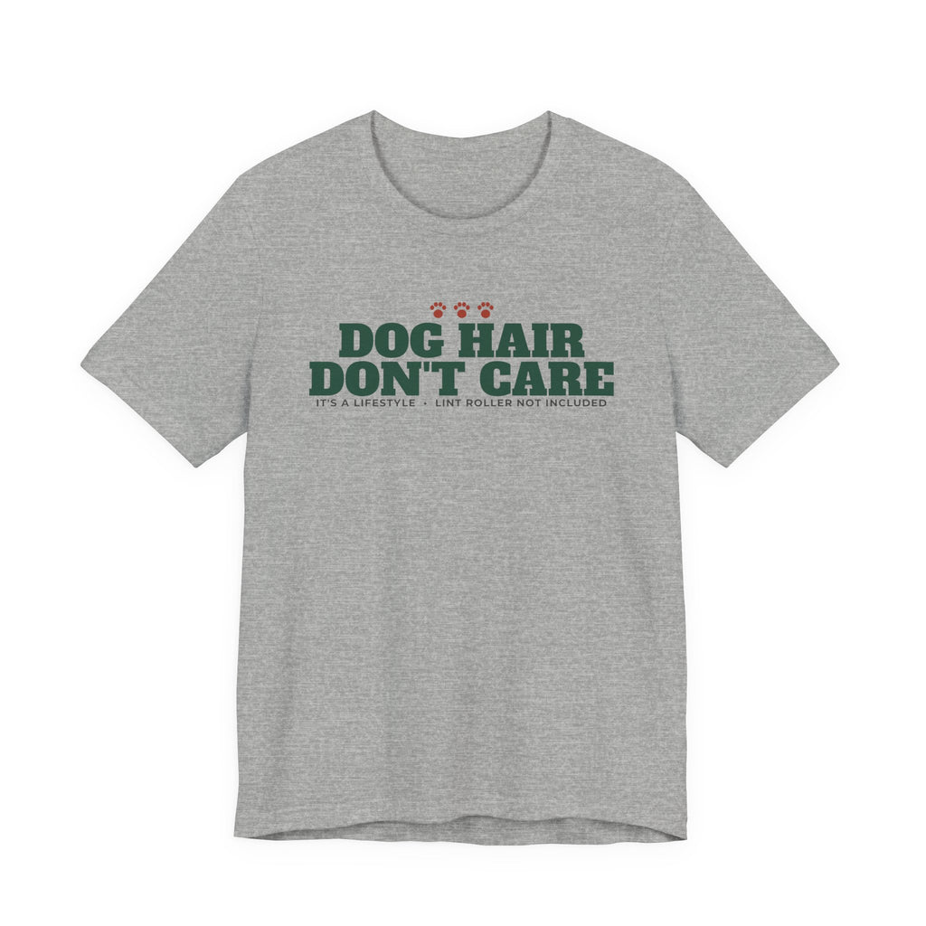 Dog Hair, Don't Care Tee | Funny Dog Mom Gift