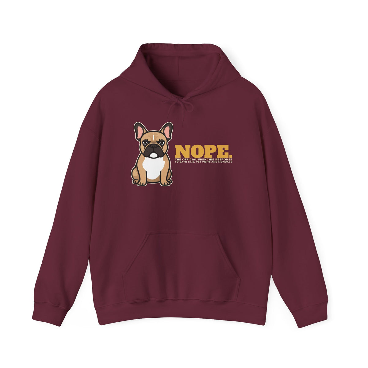 Nope. Funny French Bulldog Hoodie | French Bulldog Lover Gift