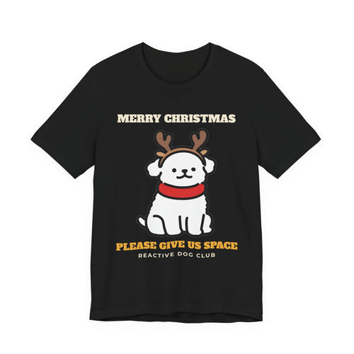 Reactive Dog Christmas Shirt - Please Give Us Space Tee - original t-shirt design by Passtime Goods