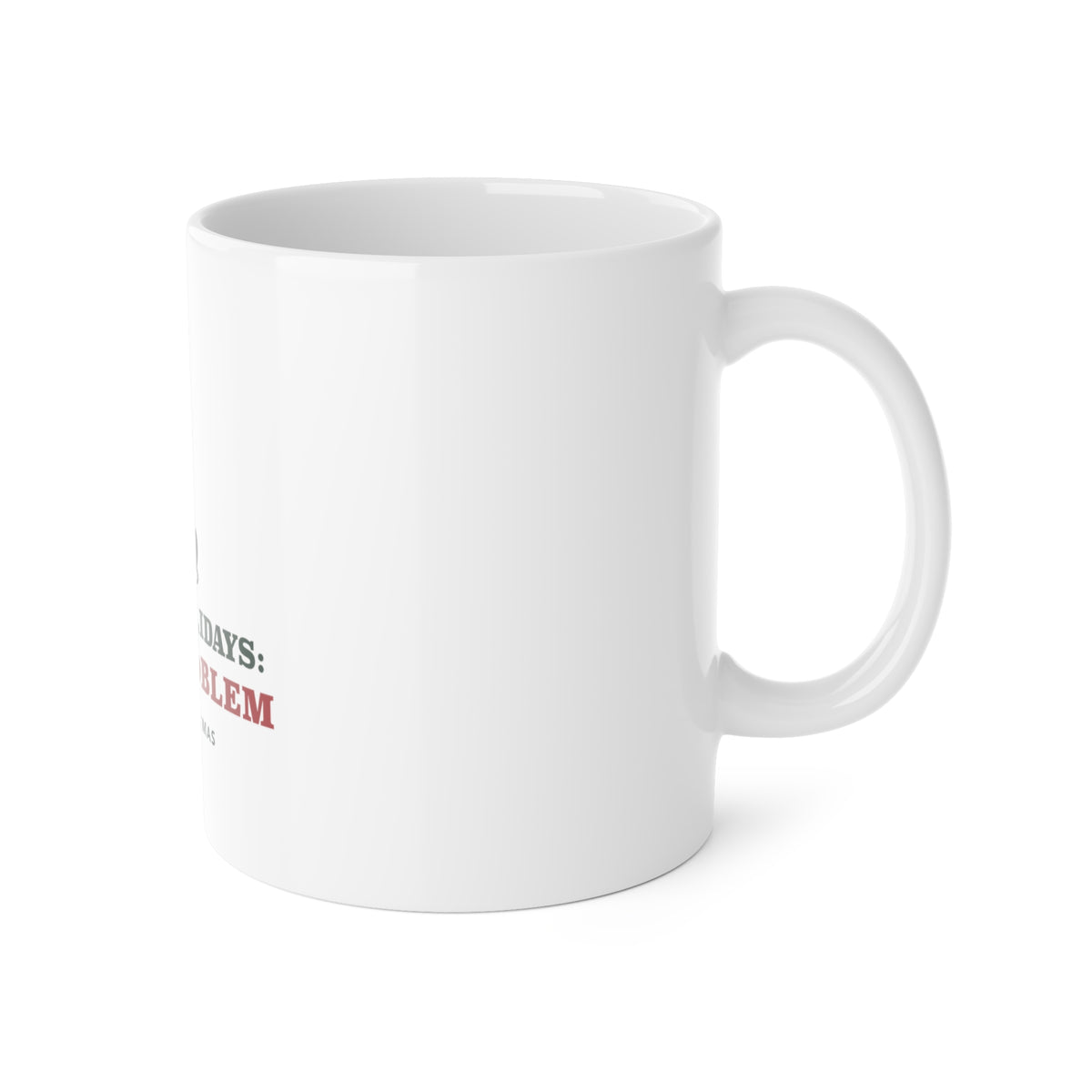 Husky Christmas Mug | Siberian Husky Snow Problem Coffee Cup | Husky Mom Dog Christmas Gift