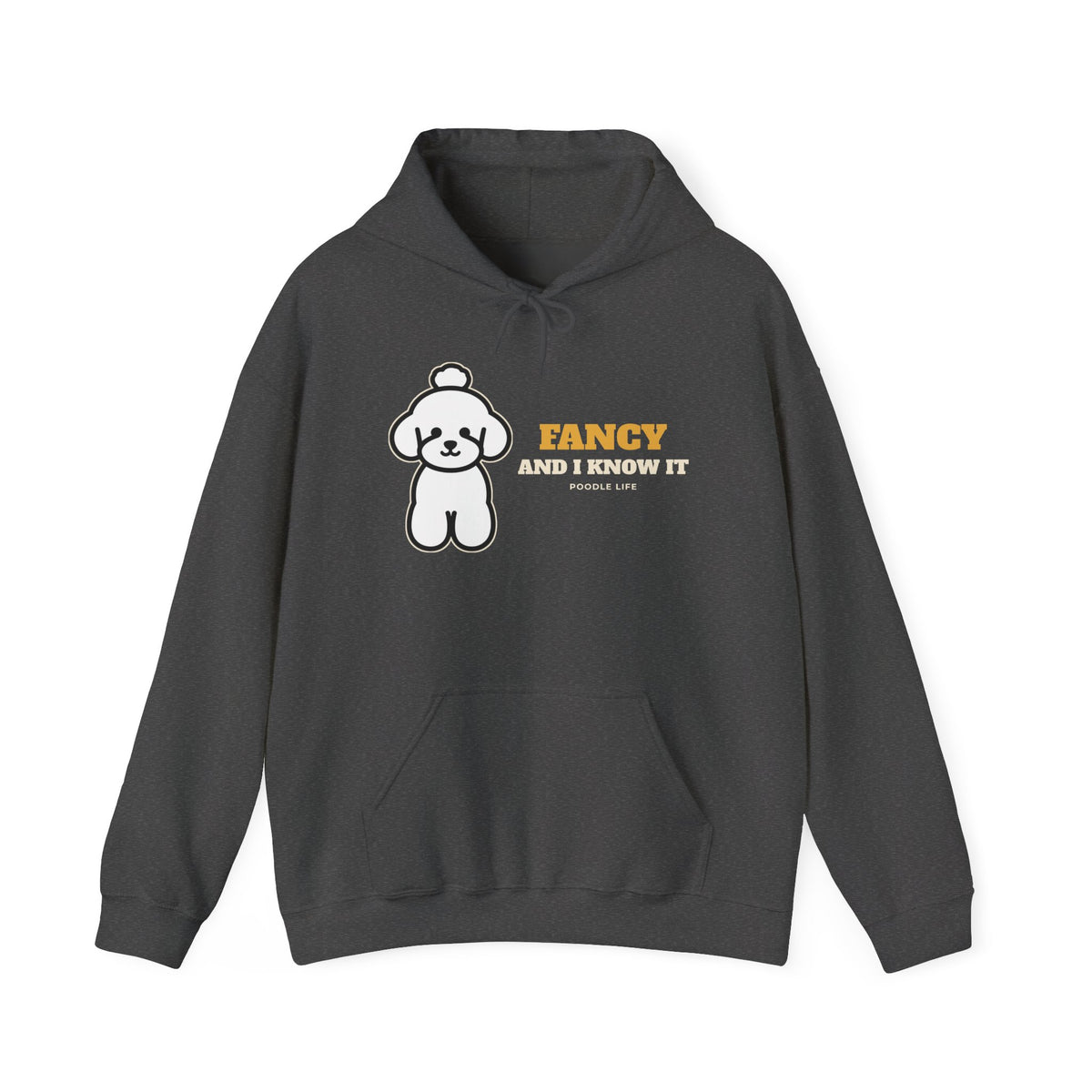 Fancy and I Know It poodle hoodie, funny poodle gift
