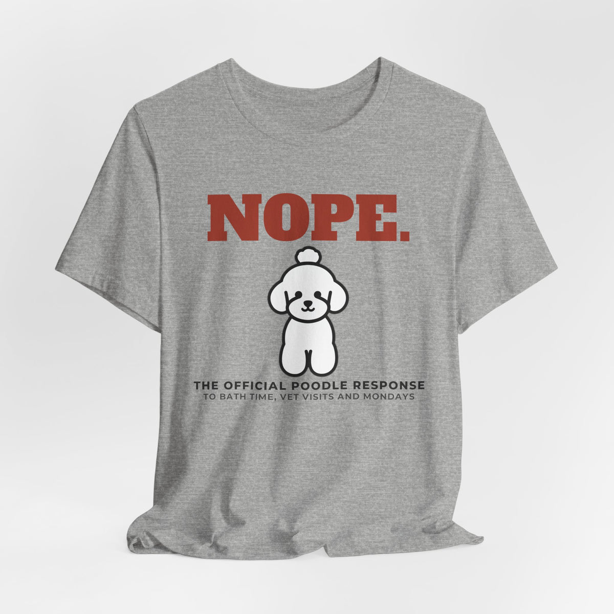 Nope. Funny Poodle Tee | Poodle Lover Gift