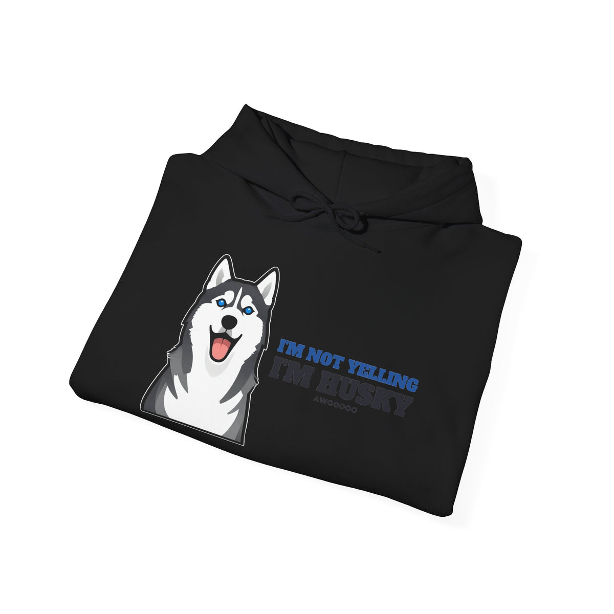 I'm Not Yelling, I'm Husky Hoodie | Husky Gift