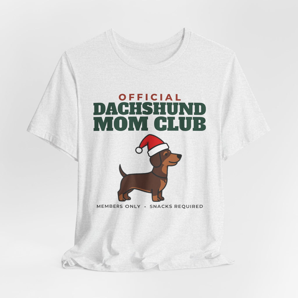 Official Dachshund Mom Club Tee | Dachshund Mom Gift
