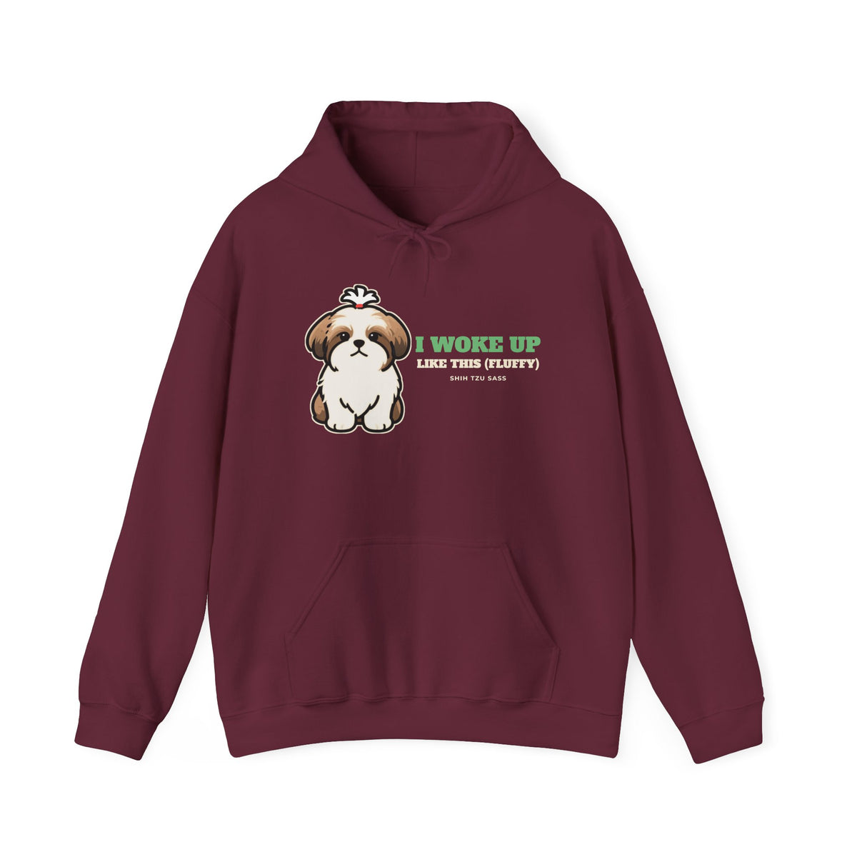 I Woke Up Like This (Fluffy) Shih Tzu Hoodie | Shih Tzu Gift