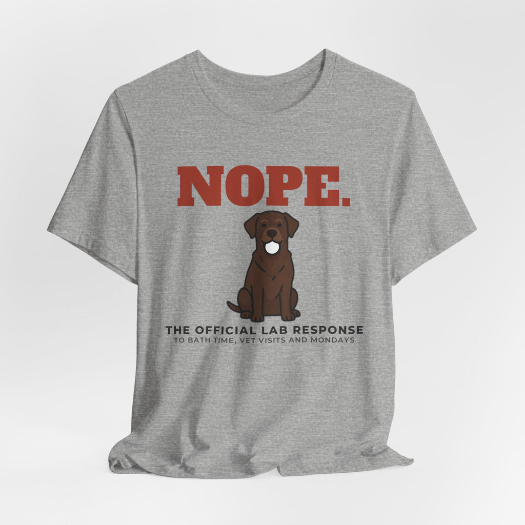 Nope. Funny Labrador Tee | Labrador Lover Gift