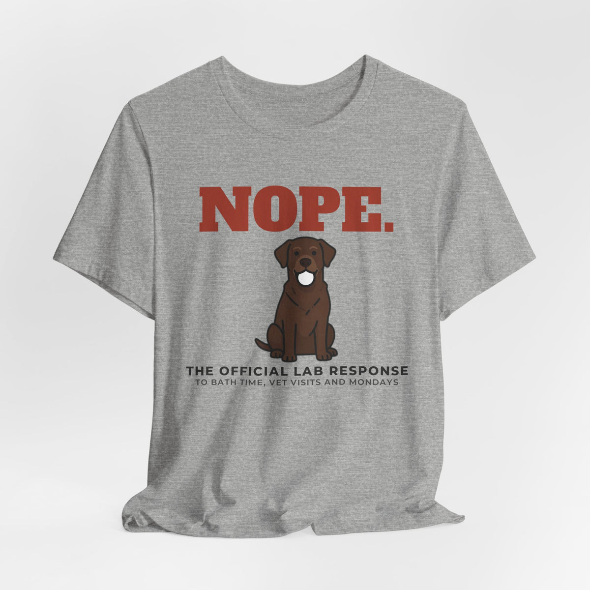 Nope. Funny Labrador Tee | Labrador Lover Gift