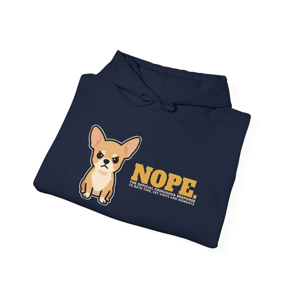 Nope. Funny Chihuahua Hoodie | Chihuahua Lover Gift
