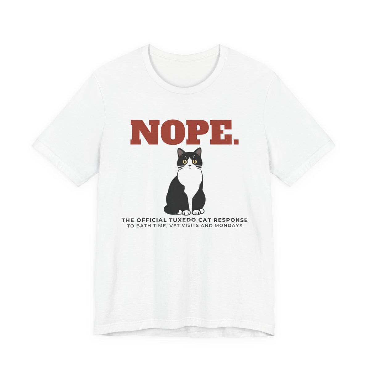 Nope. Funny Tuxedo Cat Tee | Tuxedo Cat Lover Gift