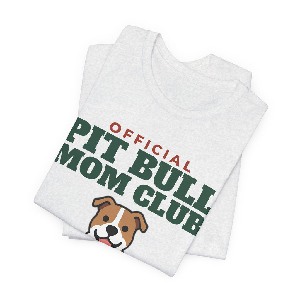 Official Pit Bull Mom Club Tee | Pit Bull Mom Gift
