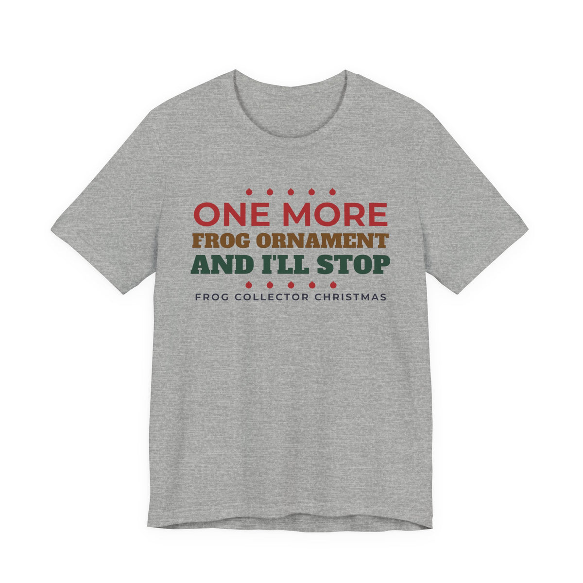 One More Frog Ornament Christmas Tee