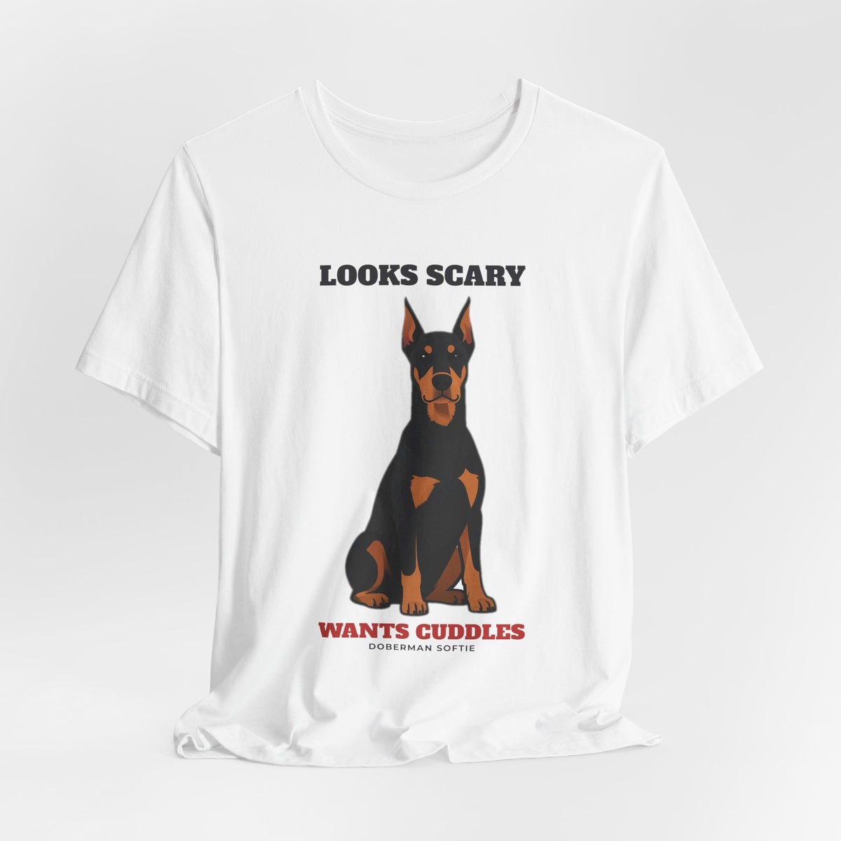 Looks Scary, Wants Cuddles Doberman Tee | Doberman Gift