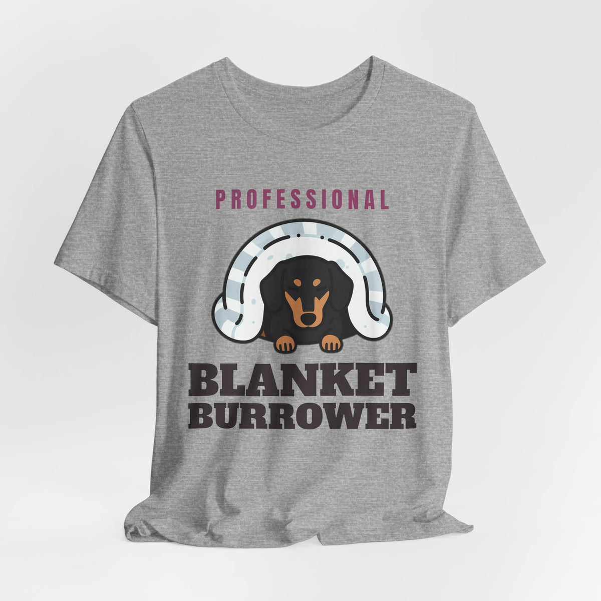 Dachshund Shirt - Professional Blanket Burrower Tee | Dachshund Gift