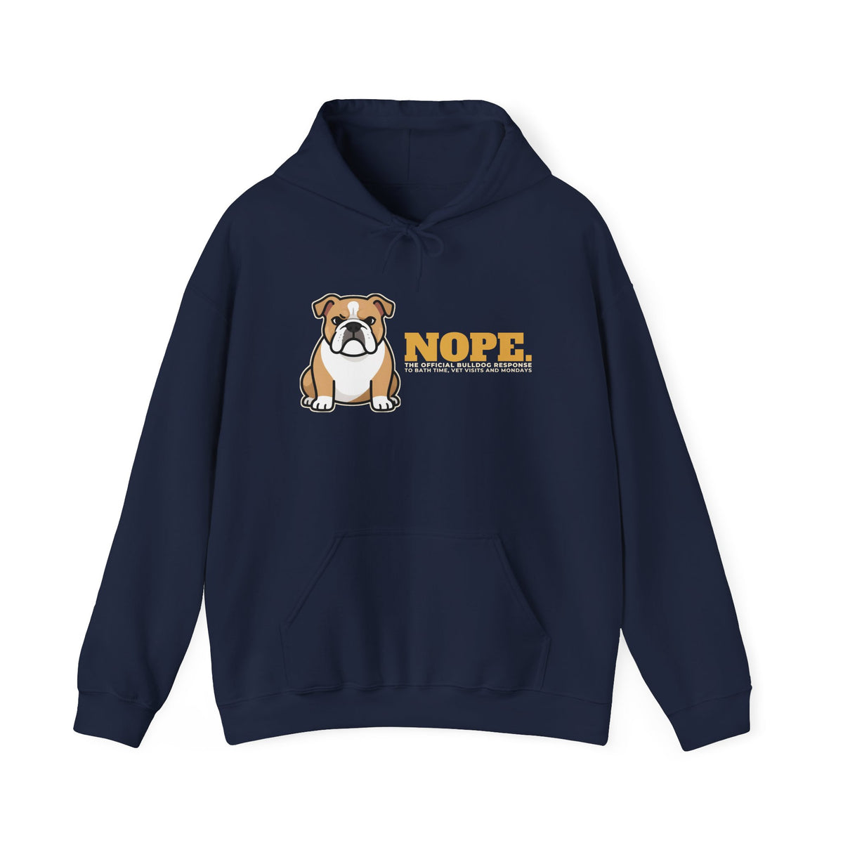 Nope. Funny Bulldog Hoodie | Bulldog Lover Gift