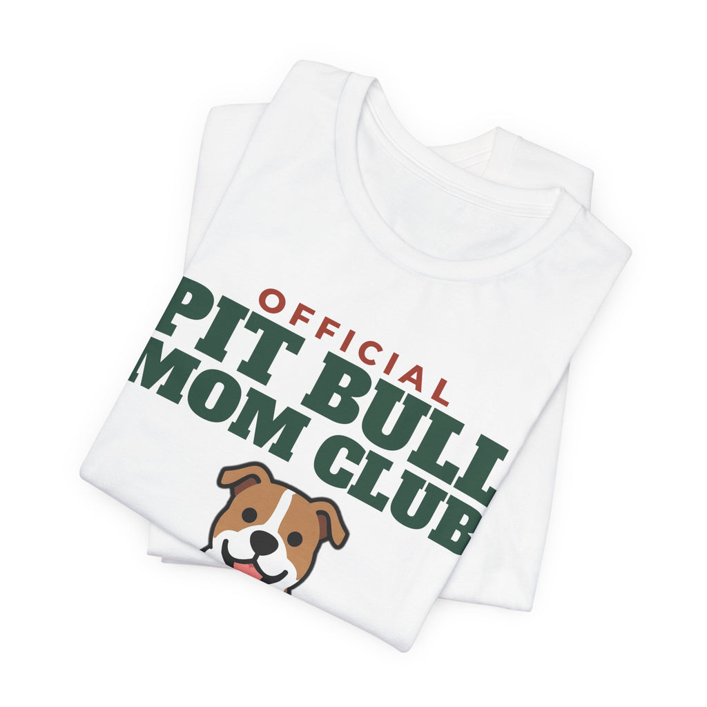 Official Pit Bull Mom Club Tee | Pit Bull Mom Gift