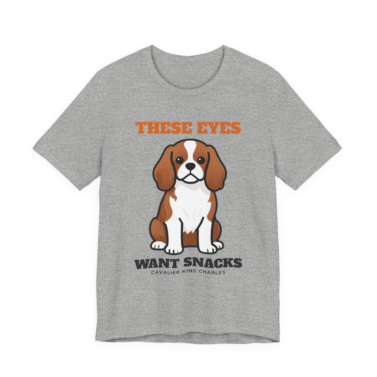 These Eyes Want Snacks Cavalier King Charles Tee | Cavalier King Charles Gift