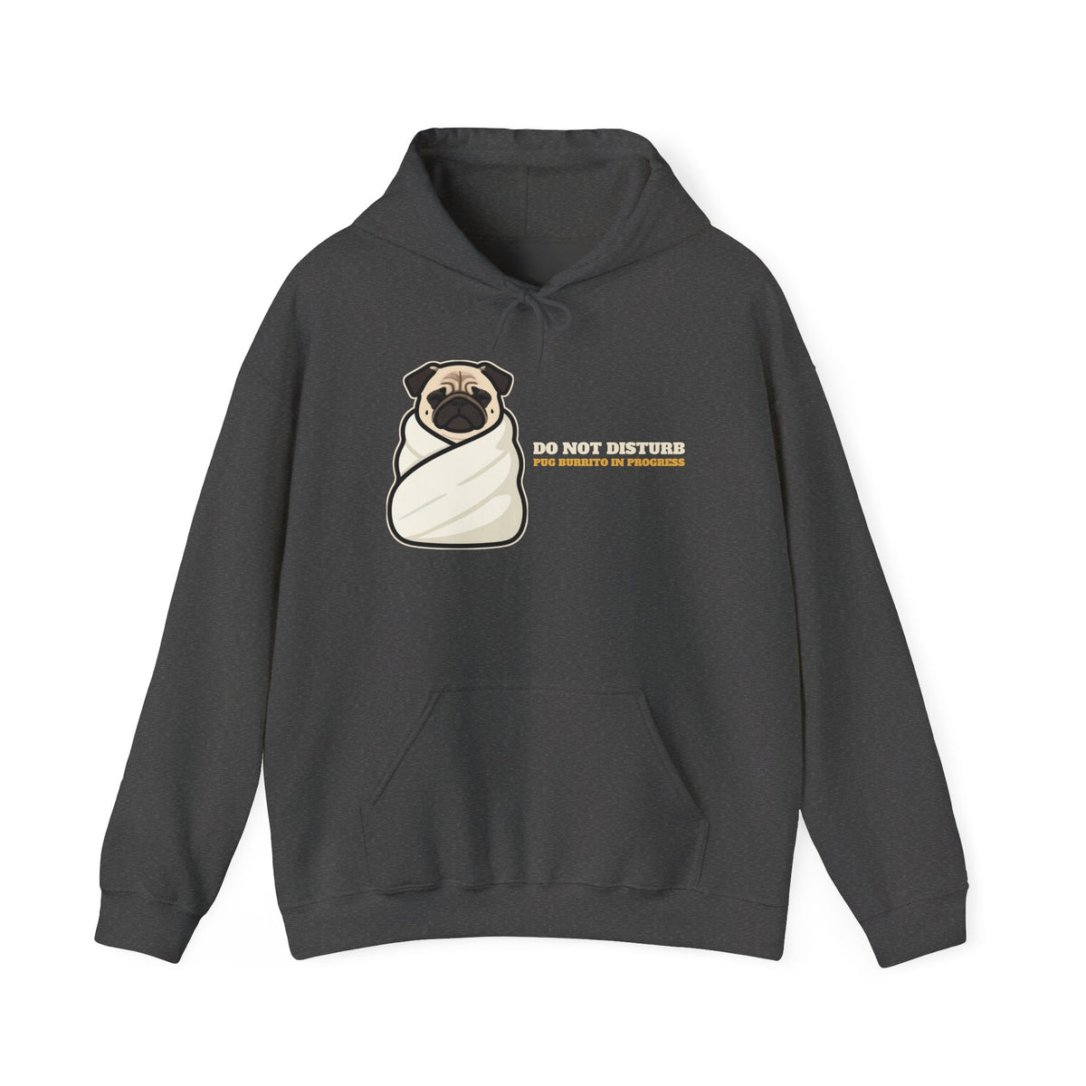 Do Not Disturb Pug Burrito hoodie, funny pug gift