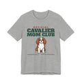 Official Cavalier King Charles Mom Club Tee | Cavalier King Charles Mom Gift