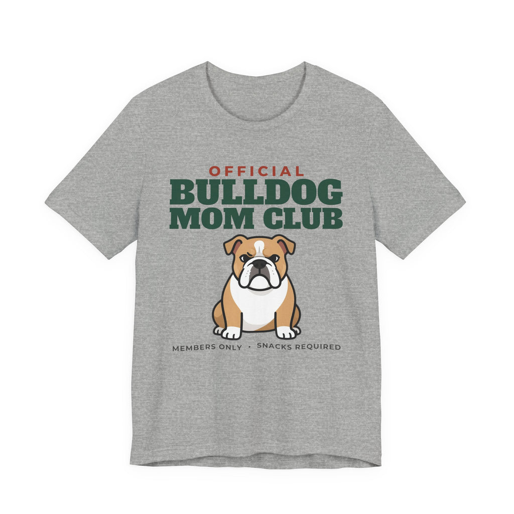 Official Bulldog Mom Club Tee | Bulldog Mom Gift