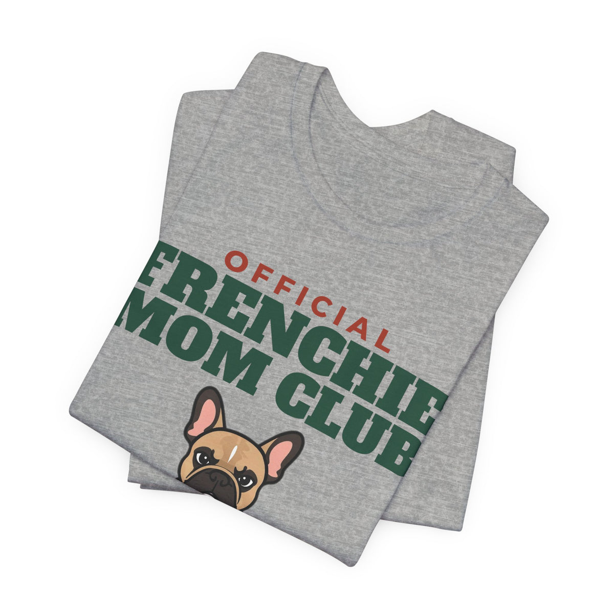Official French Bulldog Mom Club Tee | French Bulldog Mom Gift