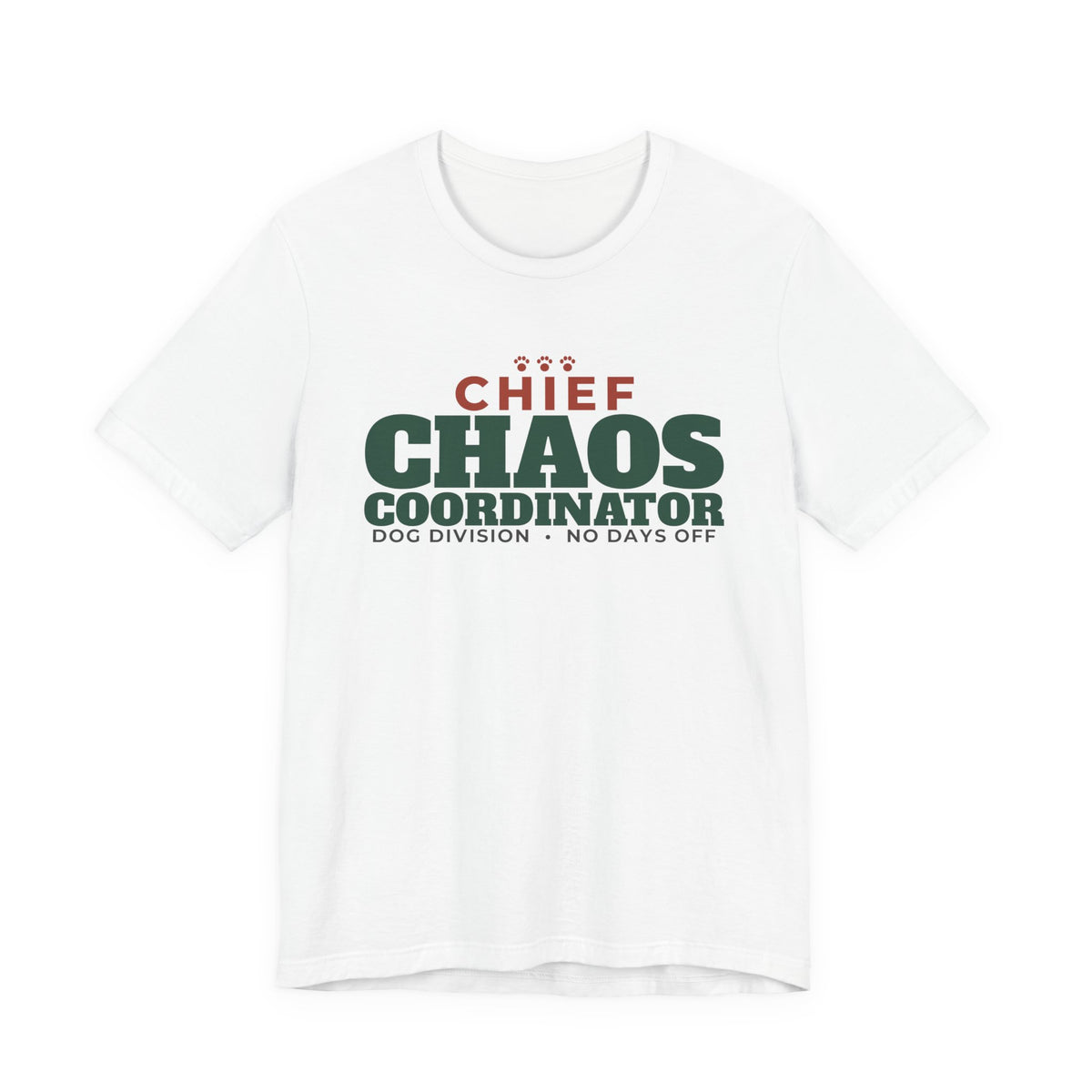 Chief Chaos Coordinator, Dog Division Tee | Funny Dog Mom Gift