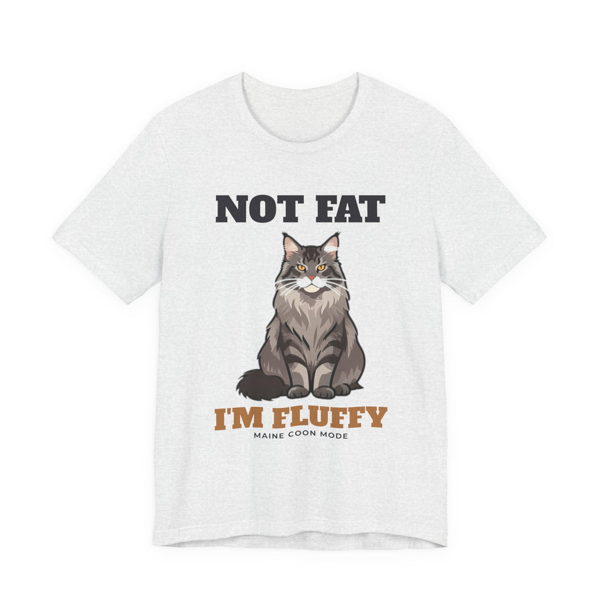Not Fat, I'm Fluffy Maine Coon Tee | Maine Coon Gift