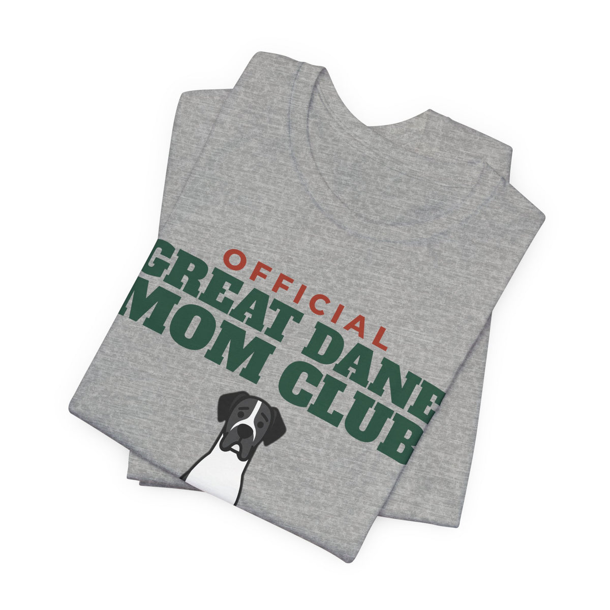 Official Great Dane Mom Club Tee | Great Dane Mom Gift