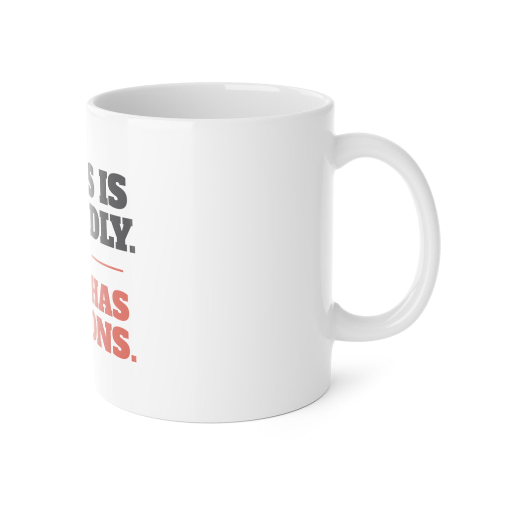 Reactive Dog Mug - Yours Is Friendly, Mine Has Opinions Coffee Cup | Dog Trainer Gift