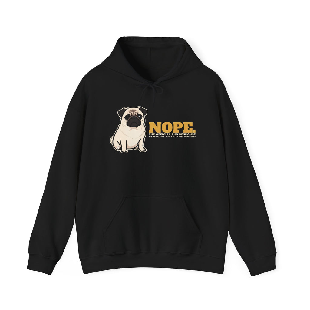Nope. Funny Pug Hoodie | Pug Lover Gift