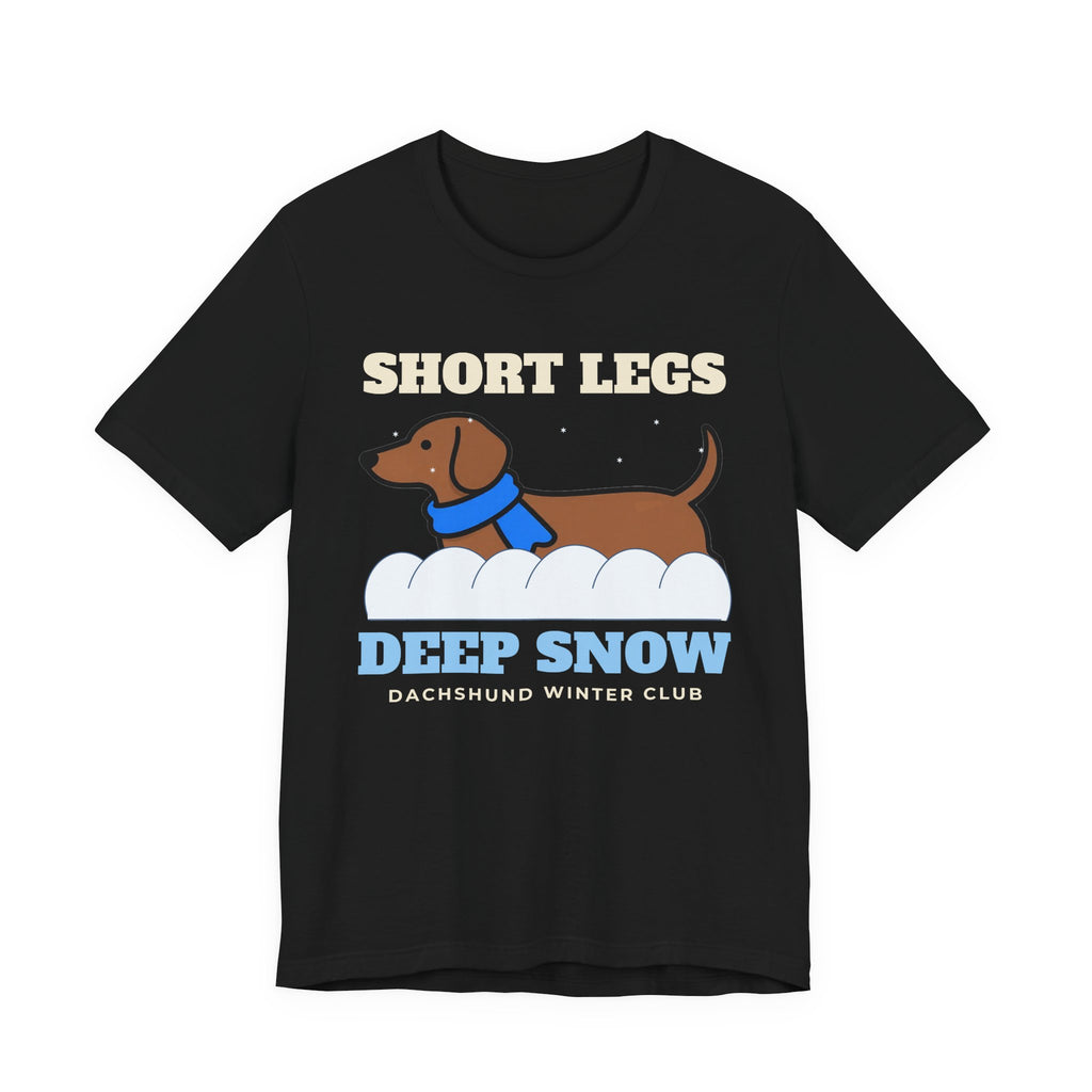 Dachshund Christmas Shirt - Short Legs, Deep Snow Tee - original t-shirt design by Pastime Goods