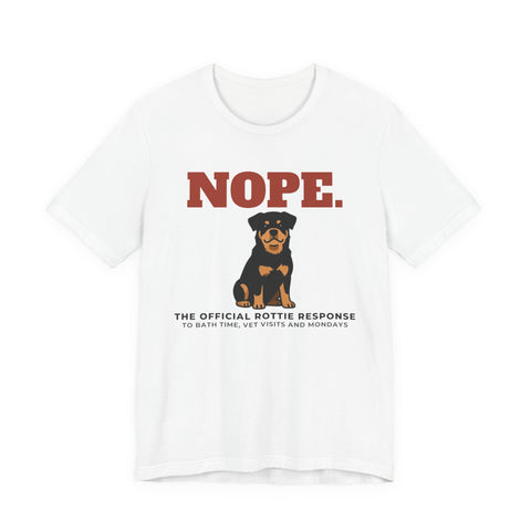 Nope. Funny Rottweiler Tee | Rottweiler Lover Gift