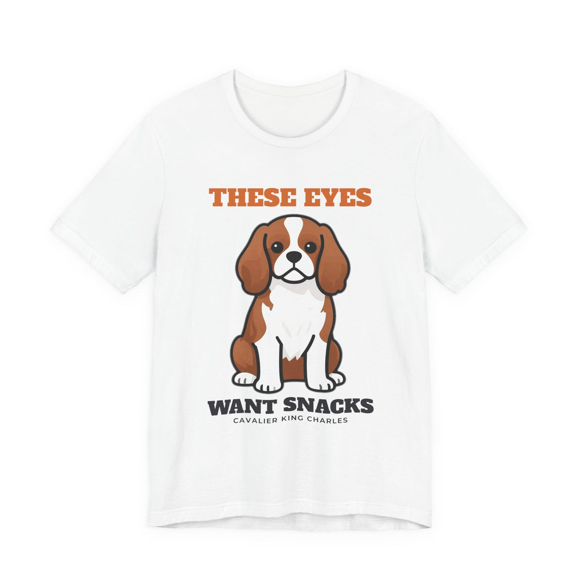 These Eyes Want Snacks Cavalier King Charles Tee | Cavalier King Charles Gift