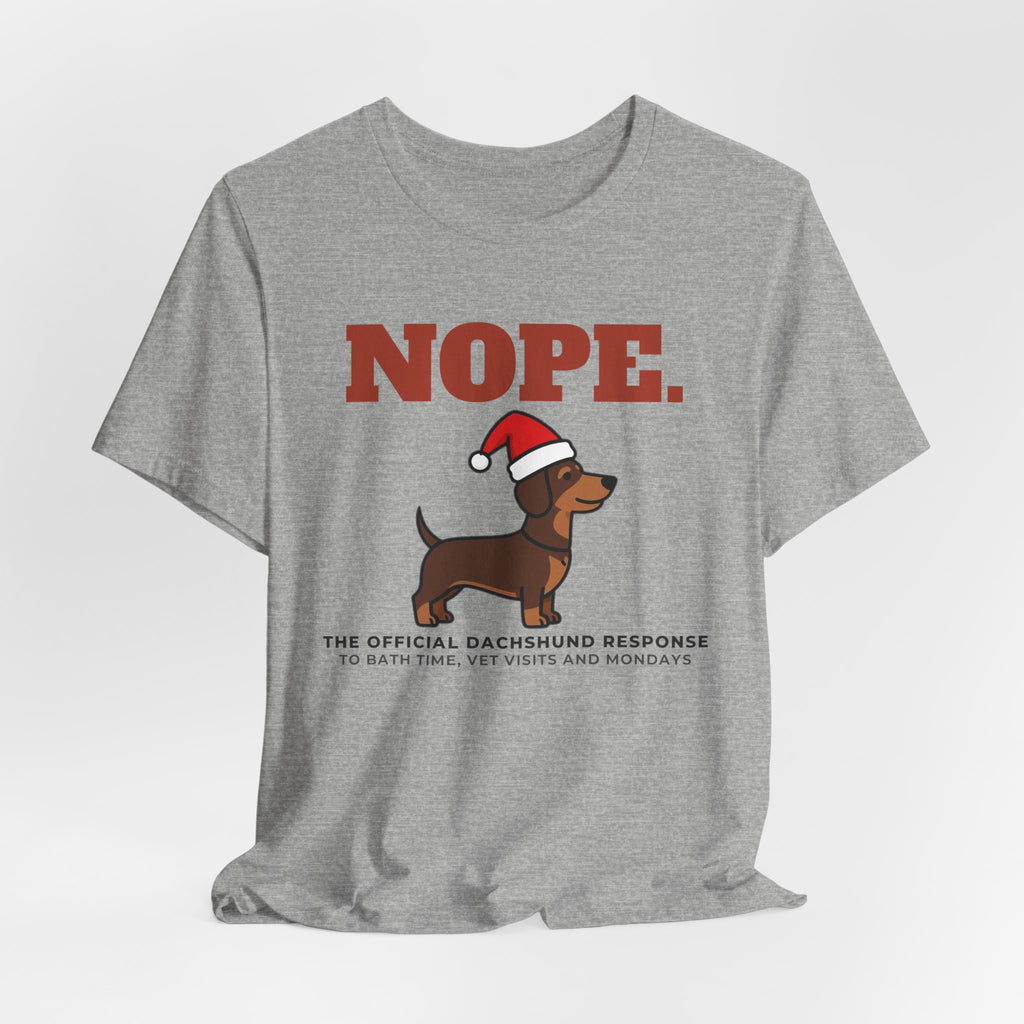 Nope. Funny Dachshund Tee | Dachshund Lover Gift