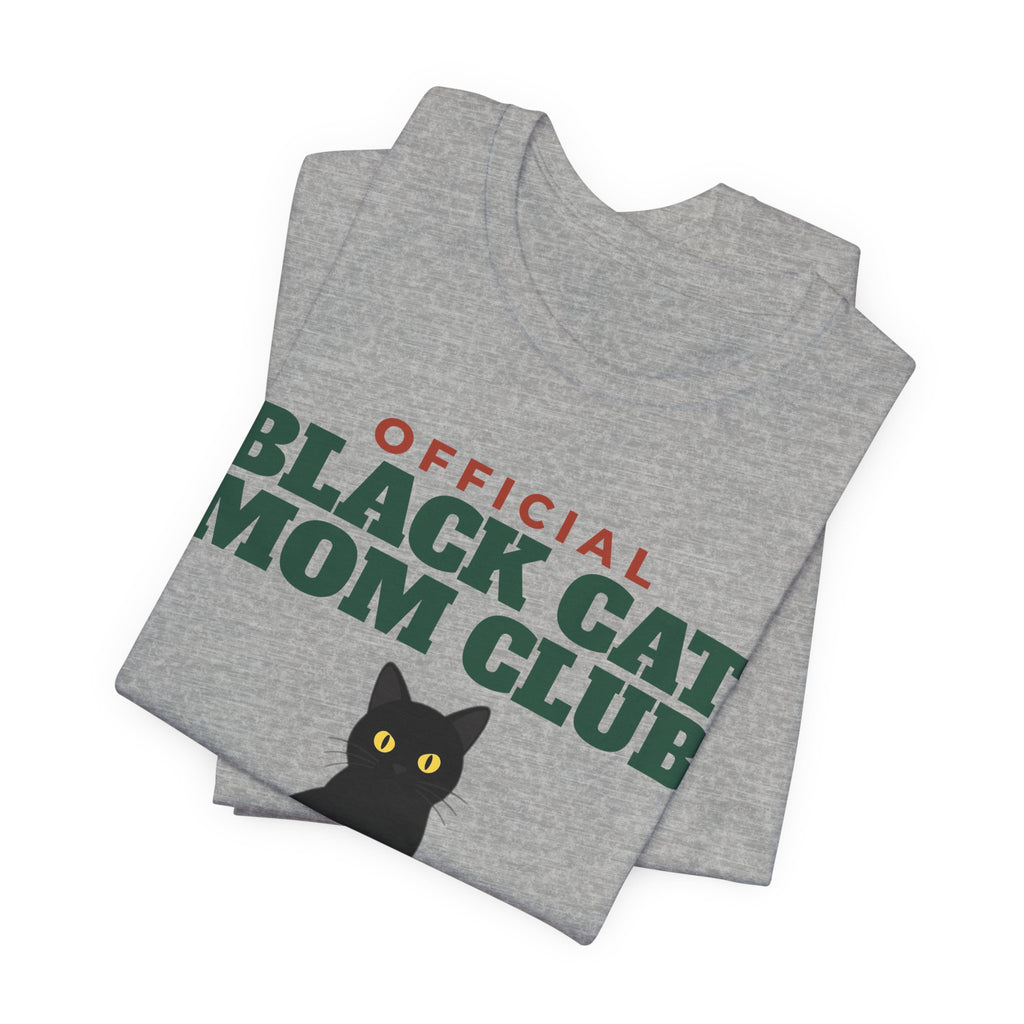 Official Black Cat Mom Club Tee | Black Cat Mom Gift