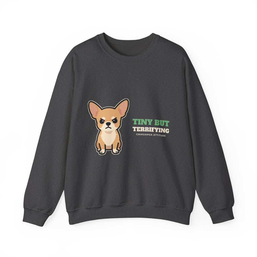 Tiny But Terrifying Chihuahua Crewneck Sweatshirt | Chihuahua Gift